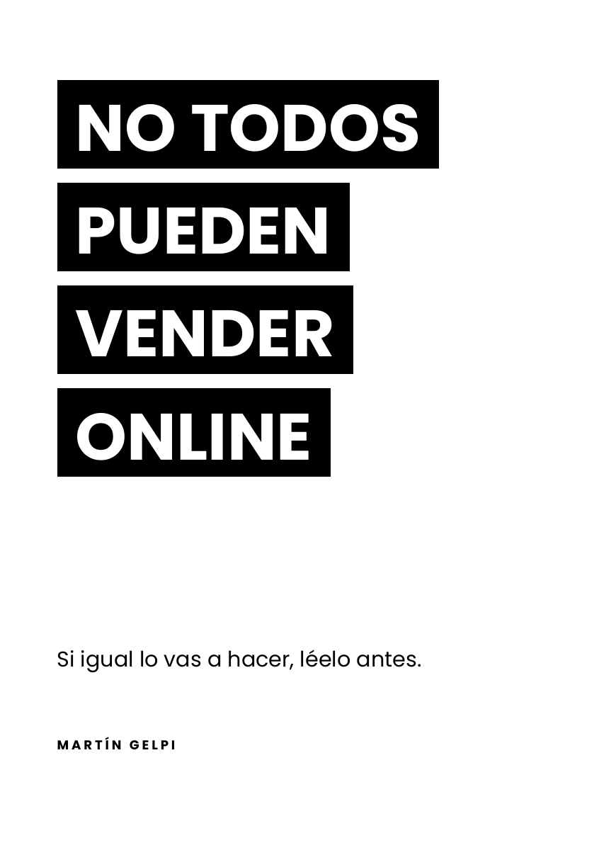 Portada de No todos pueden vender online. Si igual lo vas a hacer, léelo antes. Martín Gelpi.